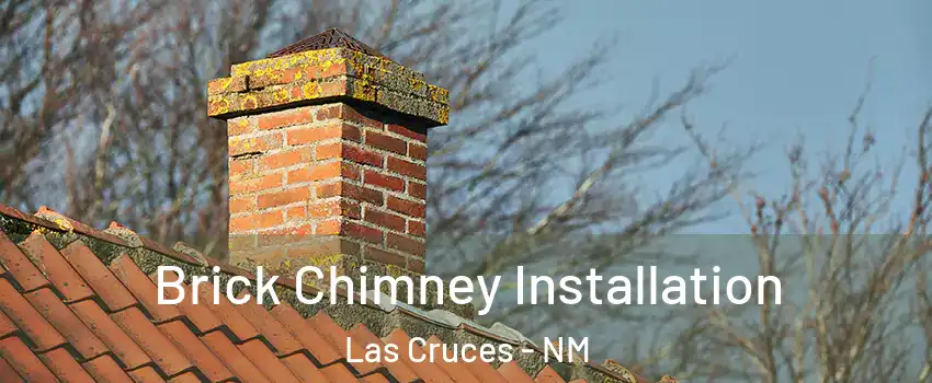  Brick Chimney Installation Las Cruces - NM