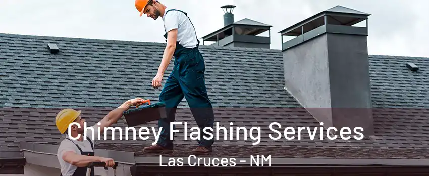  Chimney Flashing Services Las Cruces - NM