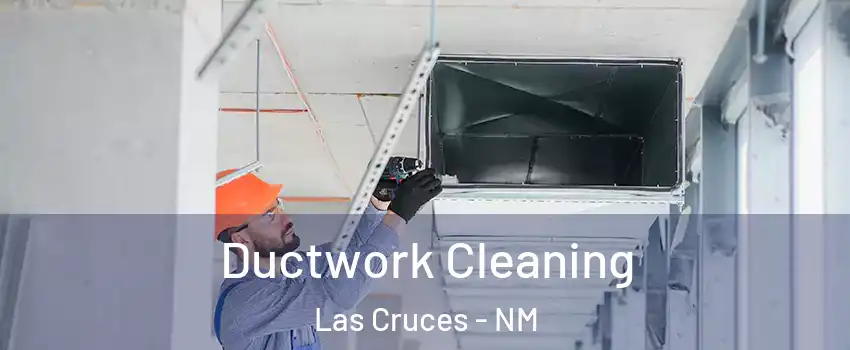  Ductwork Cleaning Las Cruces - NM