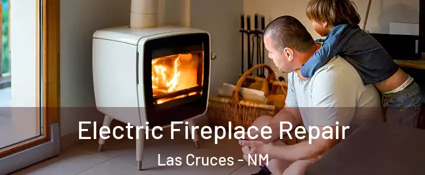  Electric Fireplace Repair Las Cruces - NM