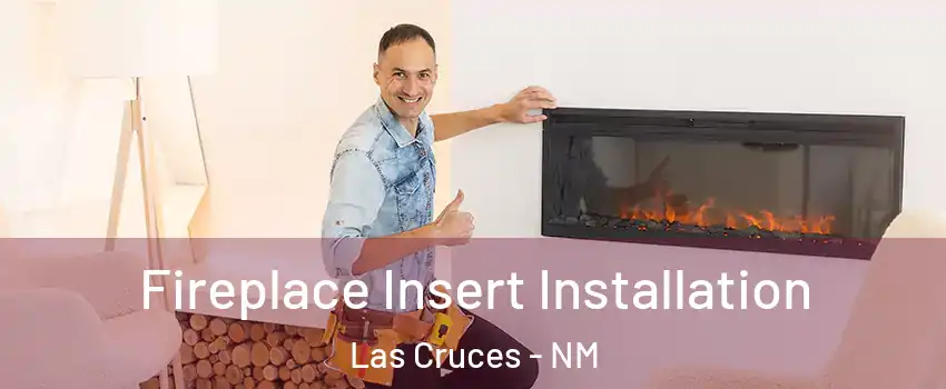  Fireplace Insert Installation Las Cruces - NM