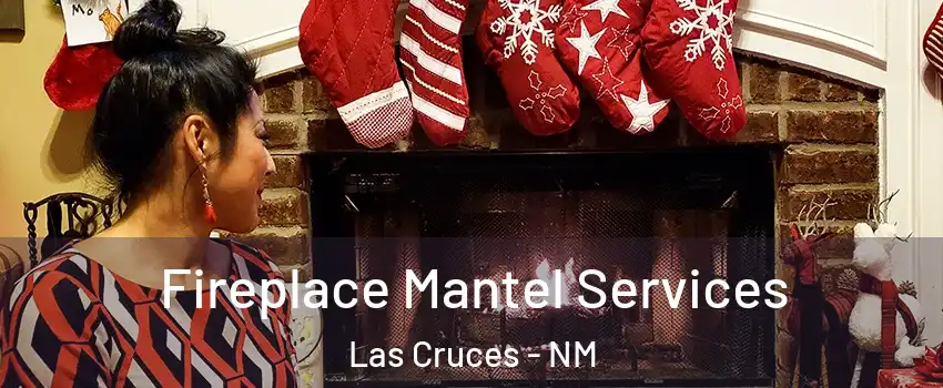  Fireplace Mantel Services Las Cruces - NM
