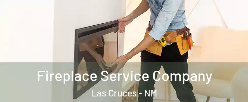  Fireplace Service Company Las Cruces - NM