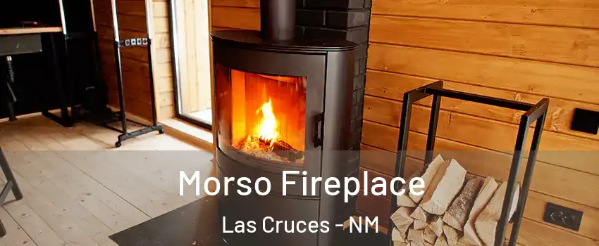  Morso Fireplace Las Cruces - NM