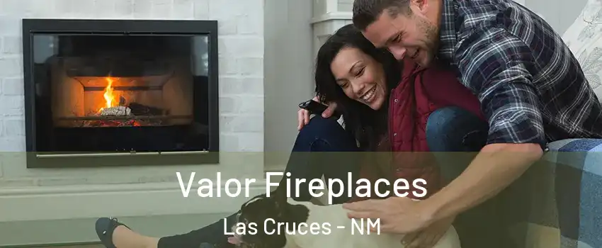  Valor Fireplaces Las Cruces - NM