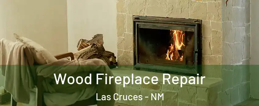  Wood Fireplace Repair Las Cruces - NM